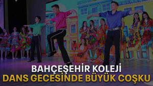 Bahçeşehir Koleji dans gecesinde büyük coşku